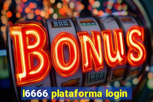 l6666 plataforma login